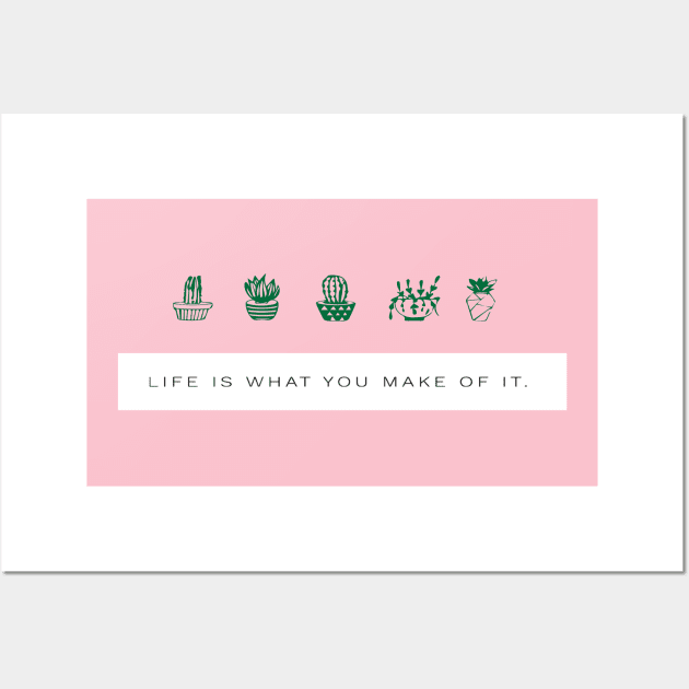 Life is what you make of it Wall Art by Sunshineisinmysoul